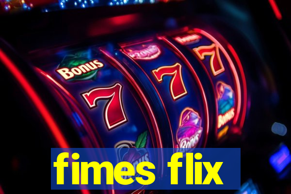 fimes flix